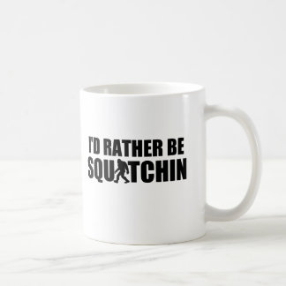 Taza De Café ¡Sería bastante Squatchin!