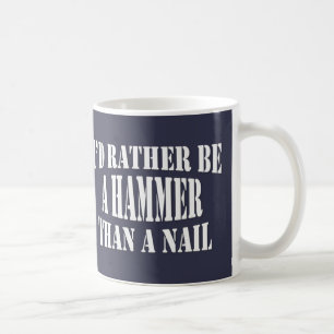 Taza De Café Sería bastante un martillo