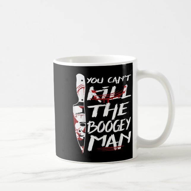 Taza De Café Serial Killer You Can´t Kill The Boogeyman Horror  (Derecha)