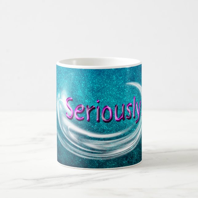 Taza De Café ¡Seriamente! (Centro)