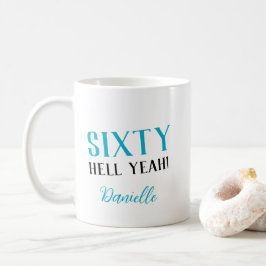 Taza De Café ¡SESENTA, SÍ! Funny Personalizado 60 cumpleaños
