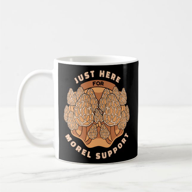Taza De Café Setas Justo Aquí Para Apoyar A Morel (Izquierda)