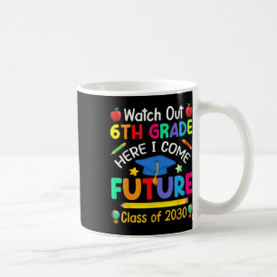 Taza De Café Sexto Grado Aquí Llego Futura Cl De 2030 Niños