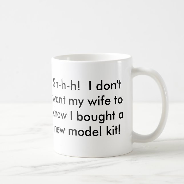 Taza De Café ¡Sh-h-h! No quiero que mi esposa sepa...... (Derecha)
