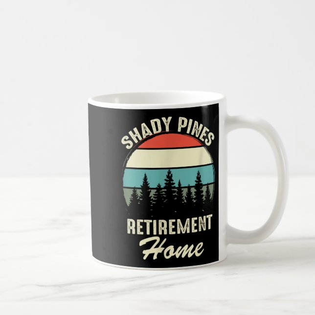 Taza De Café Shady Nes Funny Quote Retirement Day Party Home  (Derecha)