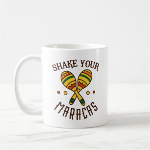 Taza De Café Shake Your Maracas