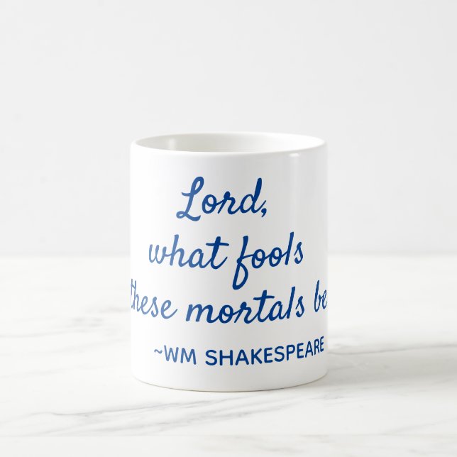 Taza De Café Shakespeare cita tontos mortales azul y blanco (Centro)
