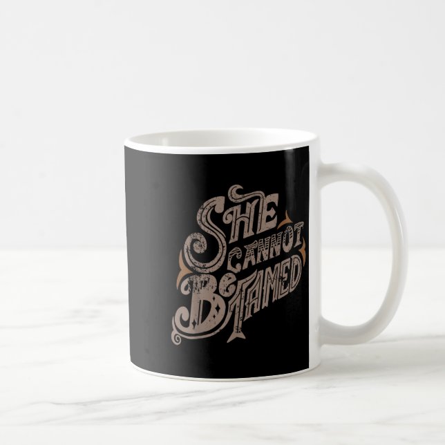 Taza De Café She Can Not Be Tamed Vector Retro Style Design  (Derecha)