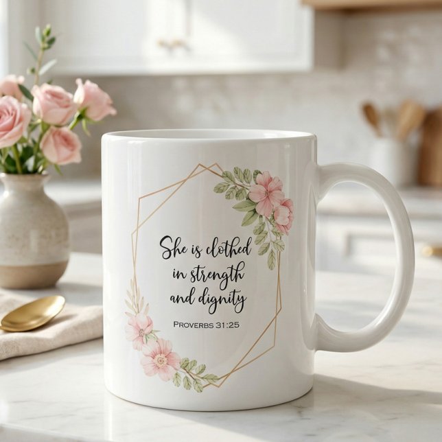 Taza De Café She Is Clothed in Strength and Dignity Floral (Subido por el creador)