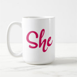 Taza De Café She Mug