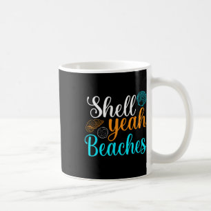 Taza De Café Shell Yeah Playas vacaciones de verano crucero tro
