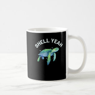Taza De Café Shell Yeah - Tortuga Cuta y Amante de tortuga mari
