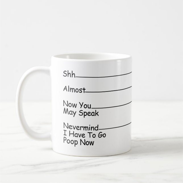 Taza De Café Shh Almost Now You May Speak Nevermind ... (Izquierda)