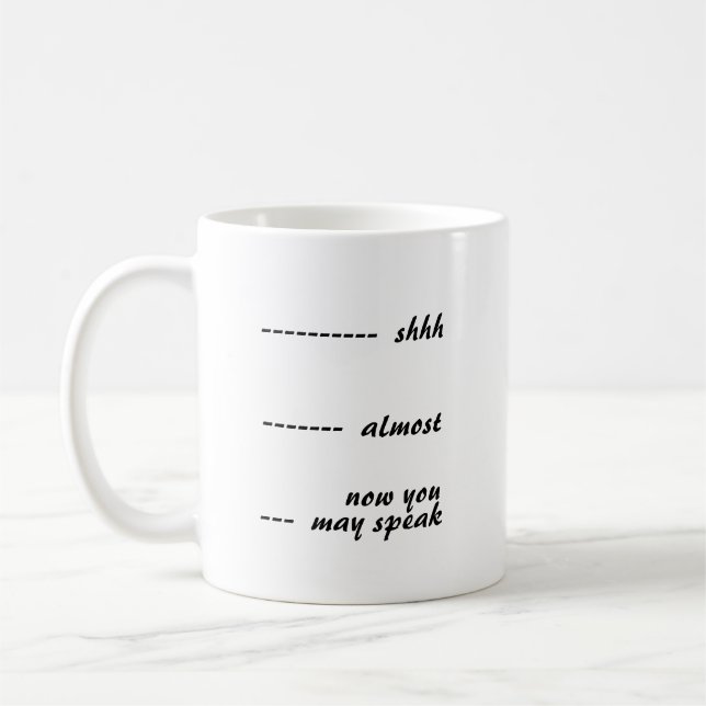 Taza De Café Shhh Casi Ahora Puedes Hablar (Izquierda)