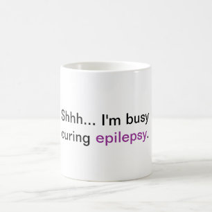 Taza De Café Shhh… Estoy ocupado el curar de epilepsia