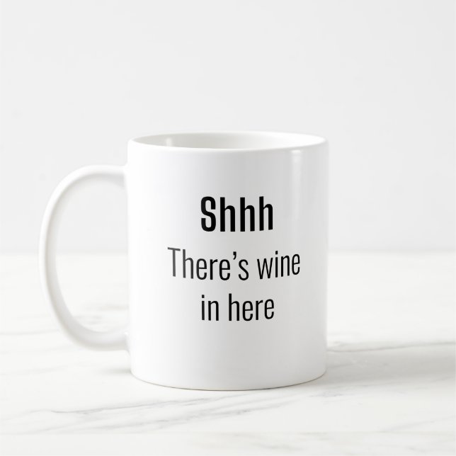 Taza De Café shhh, hay vino aquí, amante del vino (Izquierda)