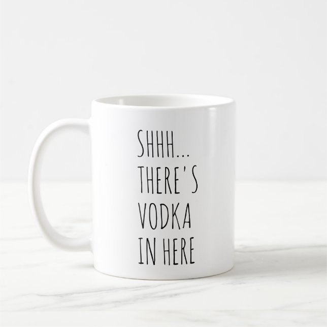 Taza De Café Shhh… Hay vodka adentro aquí (Izquierda)