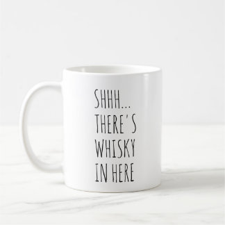 Taza De Café Shhh… Hay whisky adentro aquí