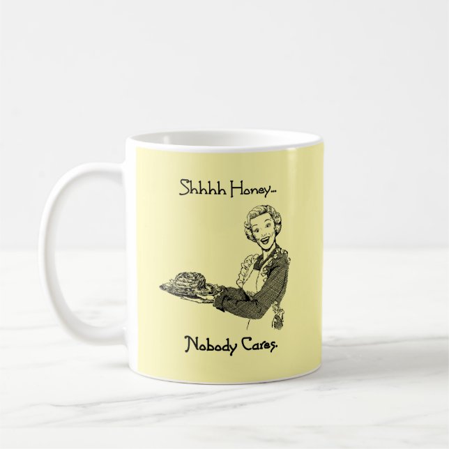 Taza De Café Shhh Honey a nadie le importa (Izquierda)