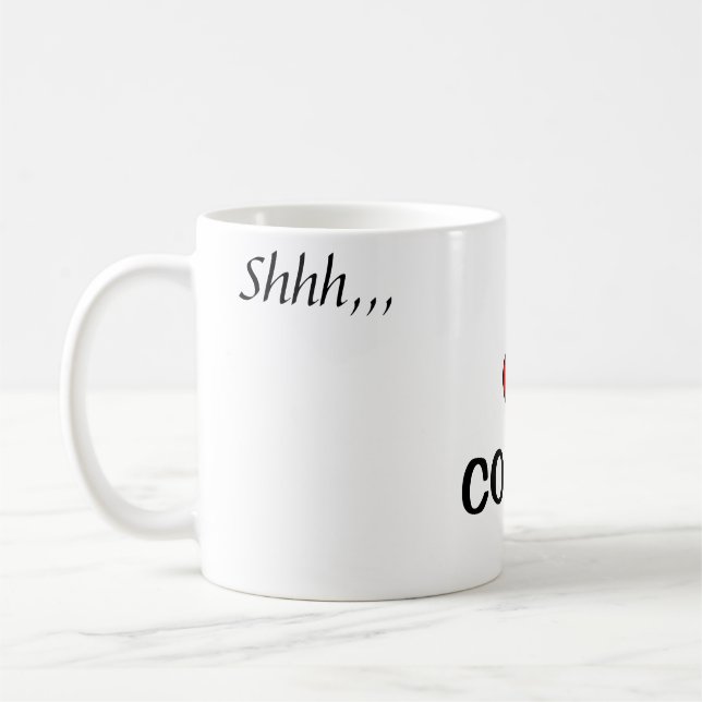 Taza De Café ~Shhh, me encanta el café, gracias!~ MUG. (Izquierda)