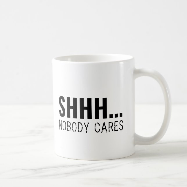 TAZA DE CAFÉ SHHH NADIE SE PREOCUPA DE LA GRAN SARCÁSTICA (Derecha)