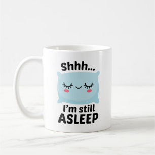 Taza De Café Shhh sigo dormido