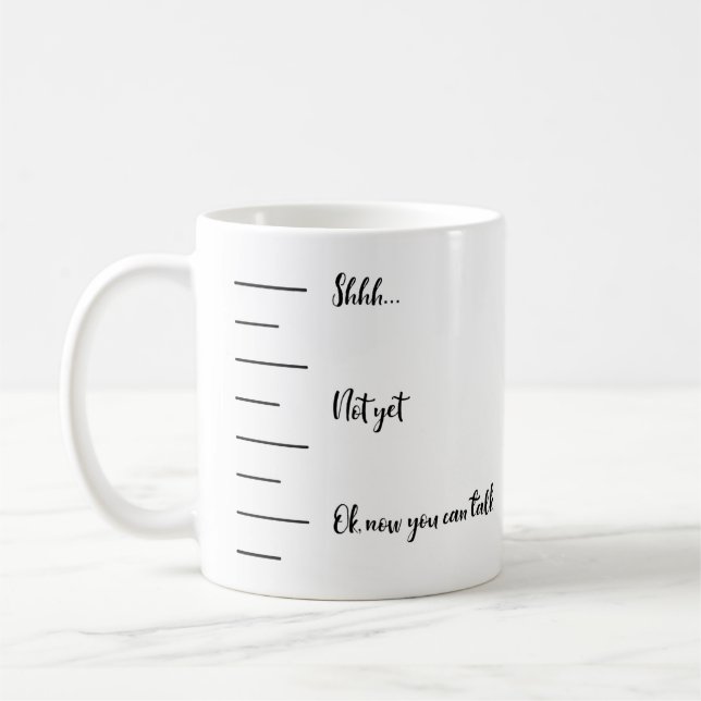 Taza De Café Shhh Todavía No Coffee Mug (Izquierda)