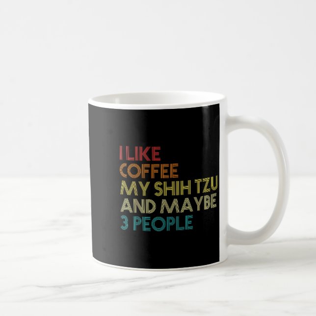 Taza De Café Shih Tzu Dog Owner Coffee Lovers Funny Quote Vinta (Derecha)