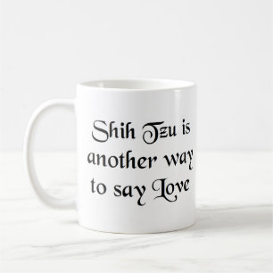taza de café shih tzu way
