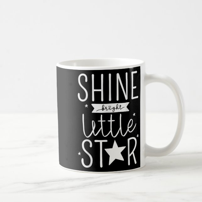 Taza De Café Shine Like Bright Little Star Motivational Tygraph (Derecha)