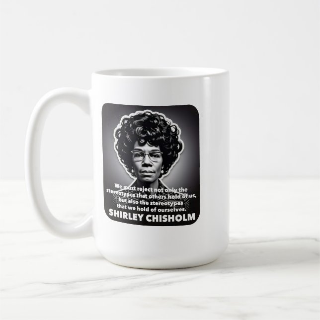 Taza De Café Shirley Chisholm cita estereotipos BLM (Izquierda)
