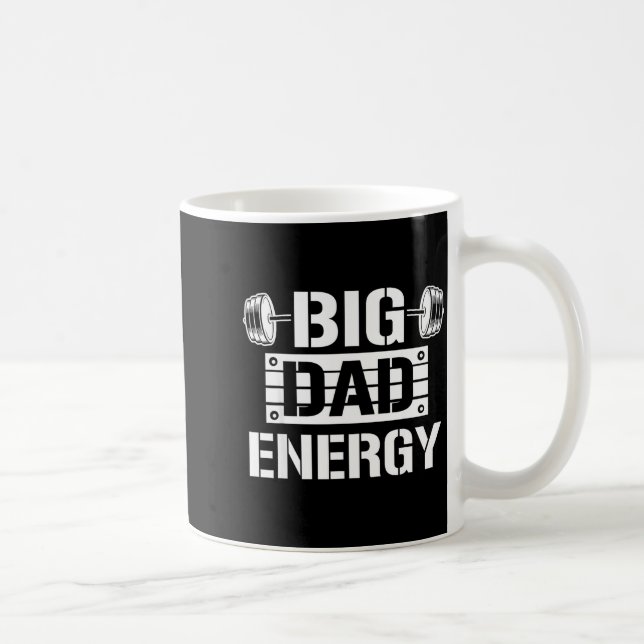 Taza De Café Shirt Big Dad Energy Funny Father’s Day Gym Tee Gi (Derecha)