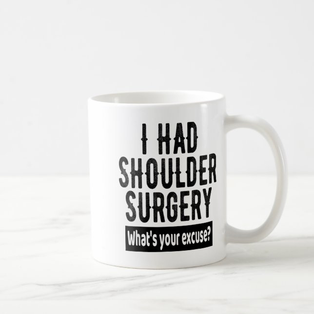 Taza De Café Shoulder Surgery Recovery Quote Funny Get Well Soo (Derecha)