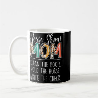 Taza De Café show de caballos mamá limpiar las botas sujetar el