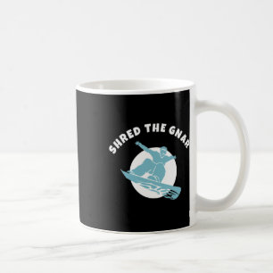 Taza De Café Shred The Gnar Snowboarding