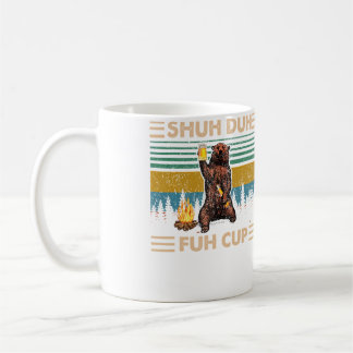 Taza De Café Shuh Duh Fuh Cup Oso Bebiendo Cerveza Acampando -