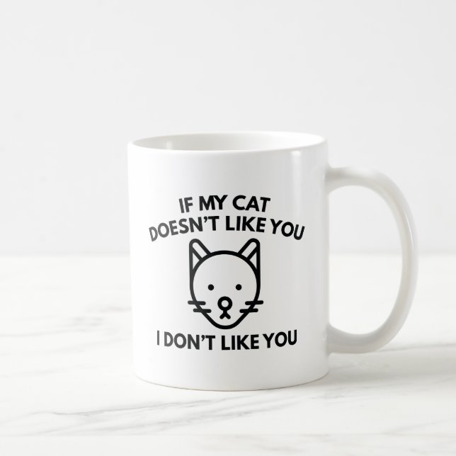 Taza De Café Si a mi gato no le gustas (Derecha)