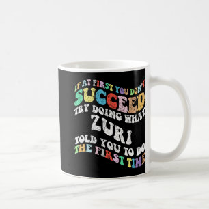 Taza De Café Si al principio no lo logras, prueba a hacer lo qu