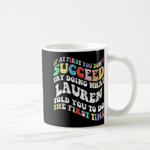 Taza De Café Si al principio no lo logras, prueba a hacer lo qu