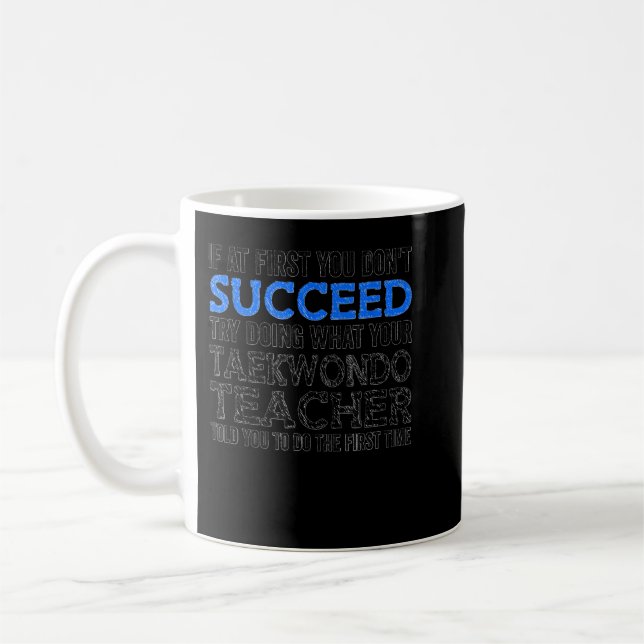 Taza De Café Si al principio no tienes éxito, prueba a hacer lo (Izquierda)