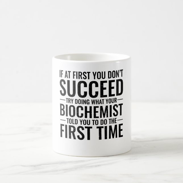 Taza De Café Si al principio no tienes un bioquímico gracioso (Centro)