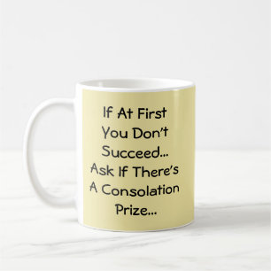 Taza De Café Si al principio usted no tenga éxito -