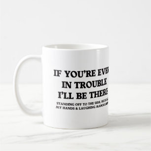 Taza De Café Si alguna vez estás en problemas