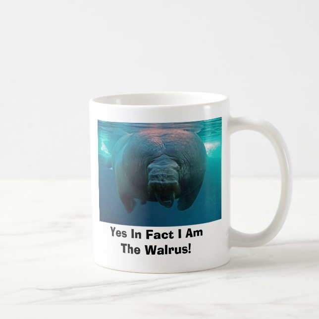 Taza De Café ¡Sí de hecho soy la morsa! (Derecha)
