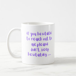 Taza De Café Si dudas en contactarme Divertido Sarcástico