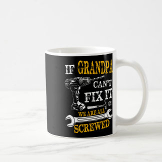 Taza De Café Si El Abuelo No Puede Arreglar, Todos Eran Padres