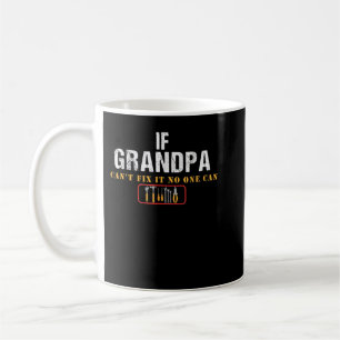 Taza De Café Si el abuelo no puede arreglarlo, nadie puede