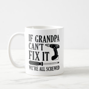 Taza De Café Si el abuelo no puede arreglarlo, todos estamos jo