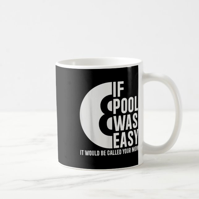 Taza De Café Si el billar fuera una camisa fácil para billar bi (Derecha)
