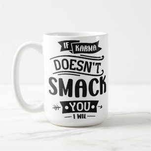 Taza De Café Si el Karma no lo hace
